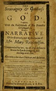 Cover of: The Soveraignty & Goodness Of God Together, With the Faithfulness of His Promises Displayed: Being a Narrative Of the Captivity and Restauration of Mrs. Mary Rowlandson.