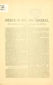 Cover of: Speech of Hon. Jno. Sherman, at Delaware, Ohio, Sept. 3, 1870.