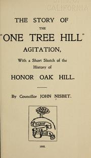Cover of: The story of the "One Tree Hill" agitation, with a short sketch of the history of Honor Oak Hill. by John Nisbet