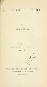 A strange story by Edward Bulwer Lytton, Baron Lytton