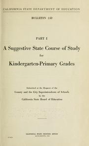 Cover of: A suggestive state course of study for kindergarten-primary grades: submitted at the request of the county and city superintendents of schools