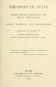 Cover of: Theories of style, with especial reference to prose composition; essays, excerpts, and translations, arranged and adapted by Lane Cooper ... by Lane Cooper