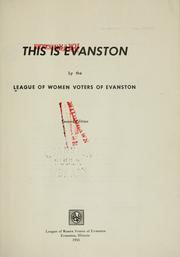 Cover of: This is Evanston by League of Women Voters of Evanston.