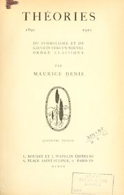 Cover of: Théories, 1890-1910: du symbolisme et de gauguin vers un nouvel ordre classique.