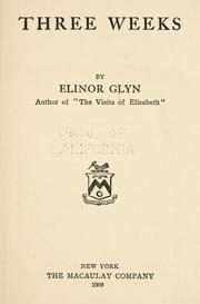 Cover of: Three weeks | Elinor Glyn