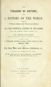 Cover of: The treasury of history: being a history of the world : comprising a general history both ancient and modern of all the principal nations of the globe ...