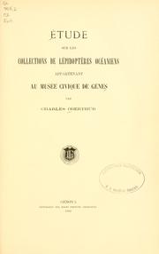 Cover of: Étude sur les collections de Lépidoptères océaniens appartenant au musée civique de gènes by Charles Oberthür