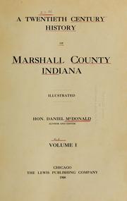 Cover of: A twentieth century history of Marshall County, Indiana. by McDonald, Daniel