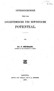 Cover of: Untersuchungen über das logarithmische und Newton'sche Potential by Carl Neumann