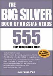 Cover of: The big silver book of Russian verbs: 555 fully conjugated verbs