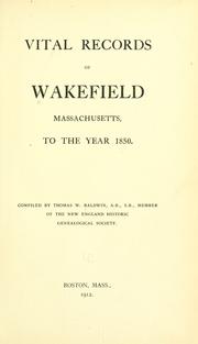 Cover of: Vital records of Wakefield, Massachusetts, to the year 1850.