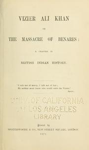 Cover of: Vizier Ali Khan; or, The massacre of Benares: a chapter in British Indian history ...