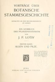 Cover of: Vorträge über botanische stammesgeschichte by Johannes Paulus Lotsy