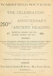 Cover of: Wakefield souvenir of the celebration of the 250th anniversary of ancient Reading, at Wakefield ...: May 28th, Reading ...