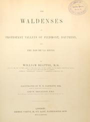 Cover of: The Waldenses: or, Protestant valleys of Piedmont, Dauphiny, and the Ban de la Roche