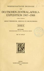 Cover of: Wissenschaftliche ergebnisse der Deutschen Zentral-Africa-Expedition, 1907-1908: unter Führung Adolf Friedrichs, herzogs zu Mecklenburg.