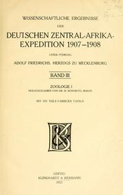 Cover of: Wissenschaftliche ergebnisse der Deutschen Zentral-Africa-Expedition, 1907-1908: unter Führung Adolf Friedrichs, herzogs zu Mecklenburg.