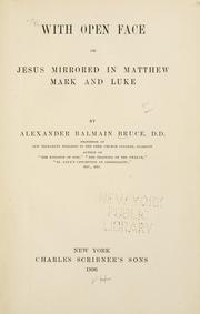 Cover of: With open face: or, Jesus mirrored in Matthew, Mark and Luke