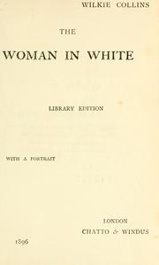 Cover of: The woman in white. by Wilkie Collins