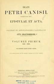 Cover of: Beati Petri Canisii, Societatis Iesu, Epistulae et acta by Canisius, Petrus Saint