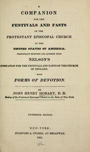 Cover of: A companion for the festivals and fasts of the Protestant Episcopal church in the United States of America: principally selected and altered from Nelson's Companion for the festivals and fasts of the Church of England ; with forms of devotion