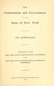 The Constitution and government of the State of New York by Bureau of Municipal Research (New York, N.Y.)
