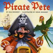 Cover of: Pirate Pete by Kim Kennedy