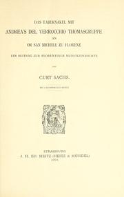 Cover of: Das Tabernakel mit Andrea's del Verrocchio Thomasgruppe an Or San Michele zu Florenz.: Ein Beitrag zur Florentiner Kunstgeschichte.