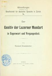 Cover of: Genitiv der Luzernern Mundart in Gegenwart und Vergangenheit.