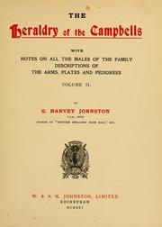 Cover of: The heraldry of the Campbells: with notes on all the males of the family, descriptions of the arms, plates and pedigrees