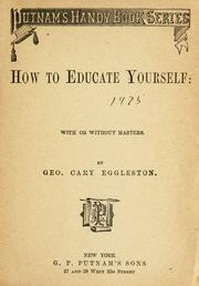 Cover of: How to educate yourself by George Cary Eggleston