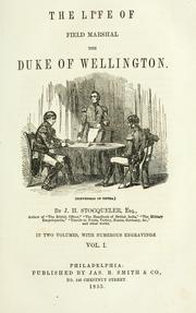 Cover of: The life of Field Marshal the Duke of Wellington by J. H. Stocqueler