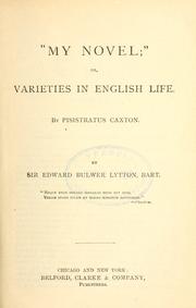 Cover of: My novel, or, Varieties in English life