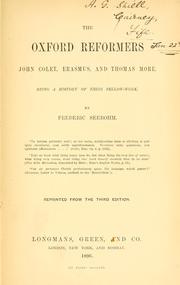 Cover of: The Oxford reformers John Colet, Erasmus, and Thomas More by Frederic Seebohm