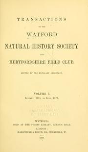 Cover of: Transactions of the Watford Natural History Society and Hertfordshire Field Club. | Watford Natural History Society and Hertfordshire Field Club.