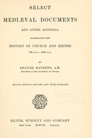 Cover of: Select mediaeval documents and other material, illustrating the history of church and empire, 754 A.D.-1254 A.D.