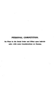 Cover of: Personal competition: its place in the social order and effect upon individuals : with some considerations on success