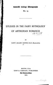 Cover of: Studies in the fairy mythology of Arthurian romance by Lucy Allen Paton
