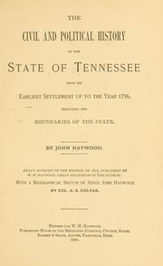 Cover of: The civil and political history of the state of Tennessee from its earliest settlement up to the year 1796: including the boundaries of the state.