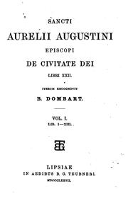 Cover of: Sancti Aurelii Augustini episcopi De civitate Dei libri XXII. by Augustine of Hippo