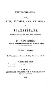 New illustrations of the life, studies, and writings of Shakespeare by Joseph Hunter
