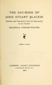 Cover of: The day-book of John Stuart Blackie by John Stuart Blackie