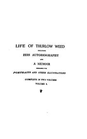 Cover of: Life of Thurlow Weed including his autobiography and a memoir.