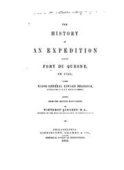 Cover of: The History of an expedition against Fort Du Quesne, in 1755 under Major-General Edward Braddock by edited from the original manuscripts, by Winthrop Sargent