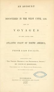 Cover of: An account of discoveries in the West until 1519, and of voyages to and along the Atlantic Coast of North America, from 1520 to 1573.: Prepared for "The Virginia historical and philosophical society."