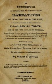 Cover of: A  collection of some of the most interesting narratives of Indian warfare in the West by Metcalfe, Samuel L.