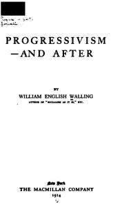 Cover of: Progressivism--and after by William English Walling