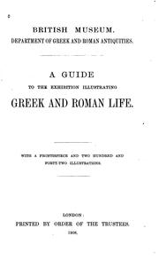 Cover of: ... A guide to the exhibition illustrating Greek and Roman life.: With a frontispiece and two hundred and forty-two illustrations