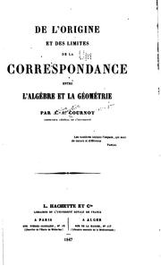 Cover of: De l'origine et des limites de la correspondance entre l'algèbre et la géométrie