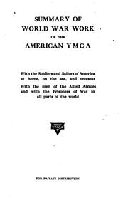 Cover of: Summary of World War work of the American Y.M.C.A. by Young Men's Christian Associations. National War Work Council